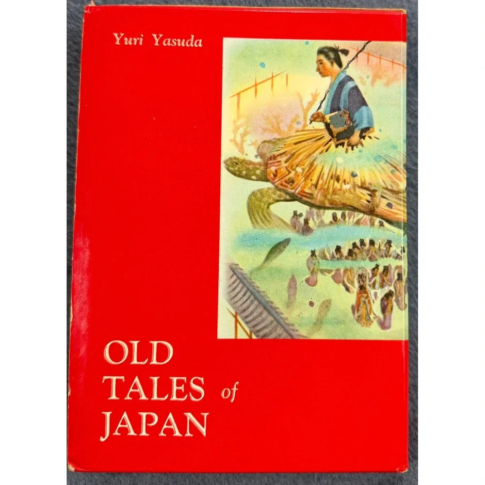 Old‎ Tales of Japan Yuri Yasuda 1956 3rd Ed Tuttle Illustrated Hardcover Book